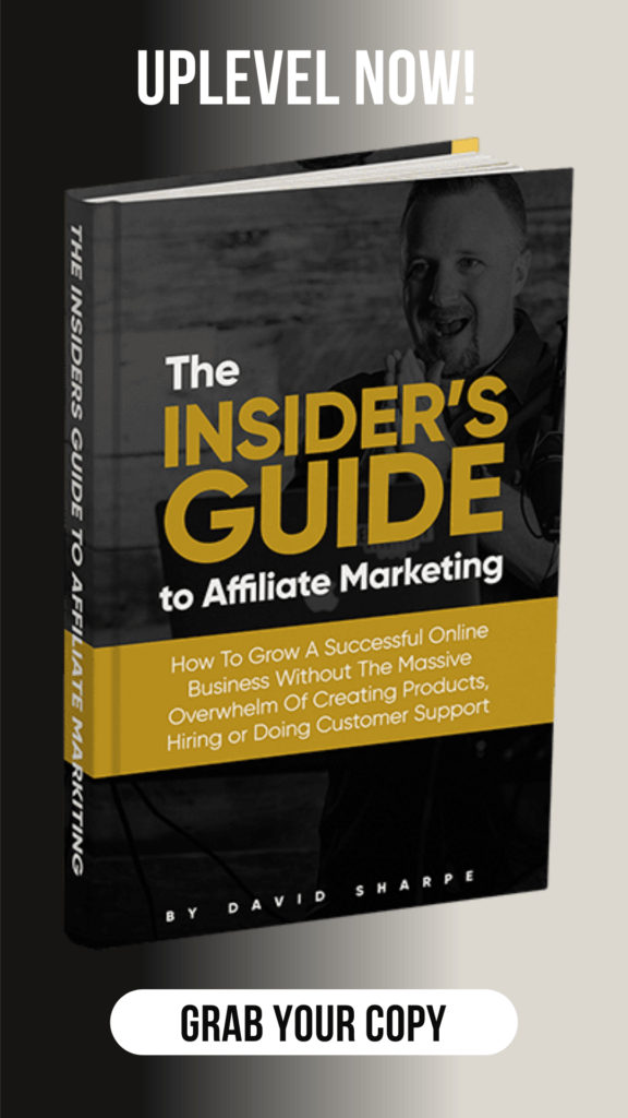 Book cover of 'The Insider's Guide To Affiliate Marketing' by David Sharpe